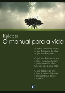 «O manual para a vida: Encheiridion de Epicteto» Epicteto