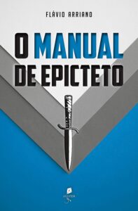 «O Manual De Epicteto» Flávio Arriano