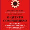 «O quinto compromisso» Don Miguel Ruiz, Don Jose Ruiz, Janet Mills