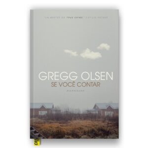 «Se Você Contar» Gregg Olsen