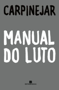 «Manual do luto» Carpinejar