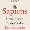 «Sapiens (Nova edição): Uma breve história da humanidade» Yuval Noah Harari