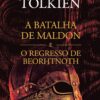 «A batalha de Maldon e o regresso de Beorhtnoth» J.R.R. Tolkien