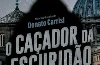 «O caçador da escuridão» Donato Carrisi