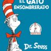 «El Gato Ensombrerado» Dr. Seuss