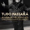 «Tudo passará: A vida de Nelson Ned, o Pequeno Gigante da Canção» André Barcinski