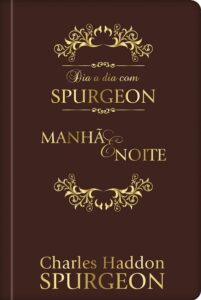 «Dia a dia com Spurgeon» Charles Haddon Spurgeon