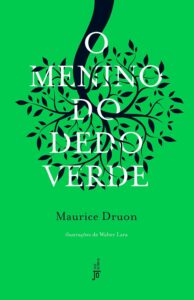 «O menino do dedo verde» Maurice Druon